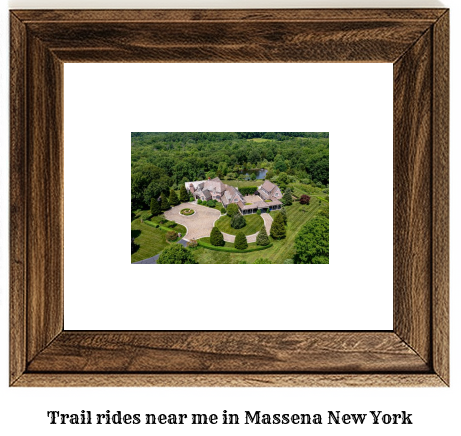 trail rides near me in Massena, New York
